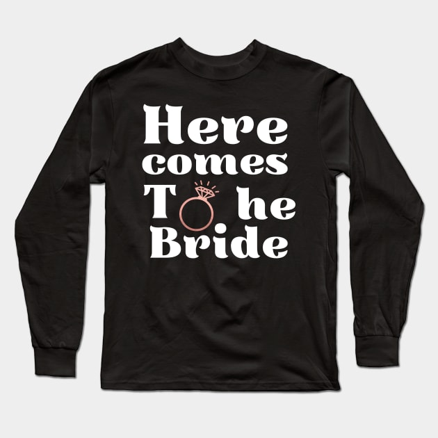 Here comes the bride, future bride, bride to be, engagement wedding, bachelorette party Long Sleeve T-Shirt by Maroon55